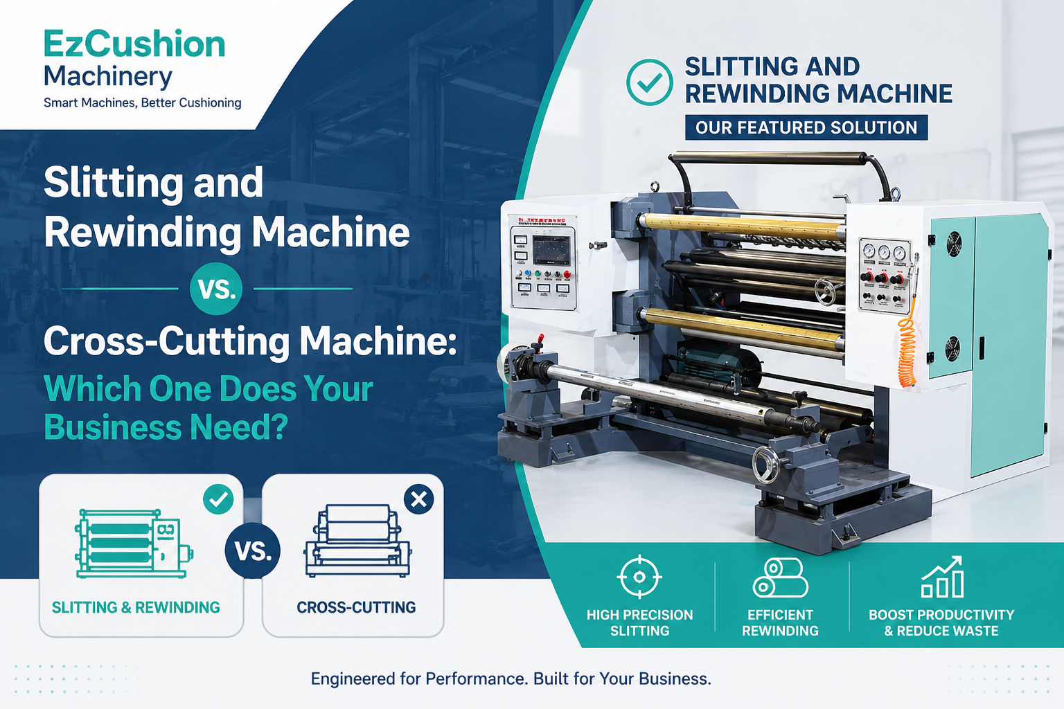 Slitting and Rewinding Machine vs. Cross-Cutting Machine: Which One Does Your Business Need?